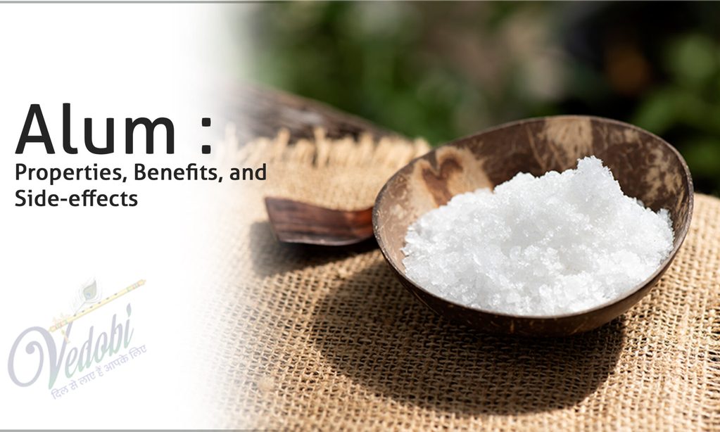 Alum- Properties, Benefits, and Side-effects