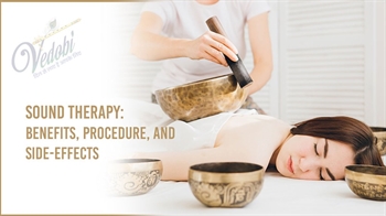 Sound Therapy: Benefits, Procedure, and Side-effects