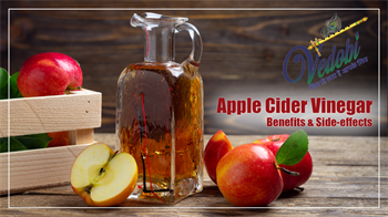 Apple Cider Vinegar- Benefits & Side-effects