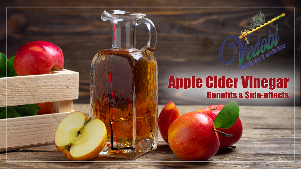 Apple Cider Vinegar- Benefits & Side-effects