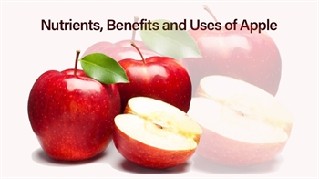 Nutrients, Benefits and Uses of Apple