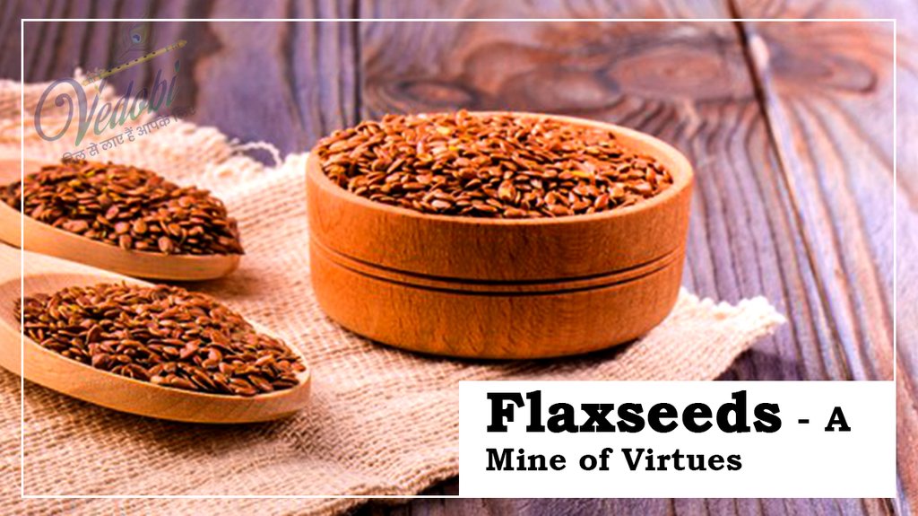 Flaxseeds- A Mine of Virtues