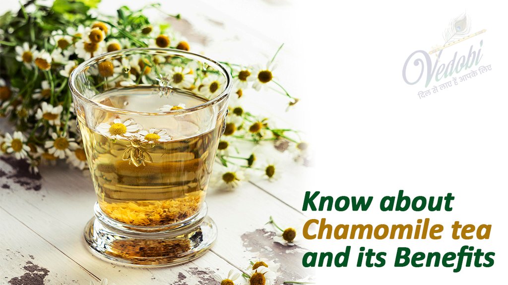 Know about Chamomile tea and its Benefits