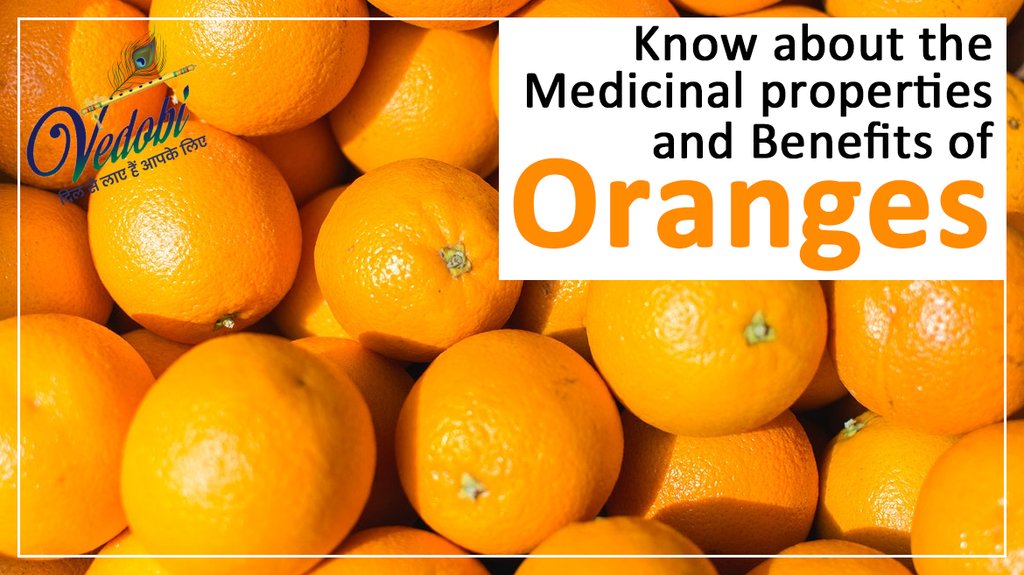 Know about the Medicinal properties and Benefits of Oranges