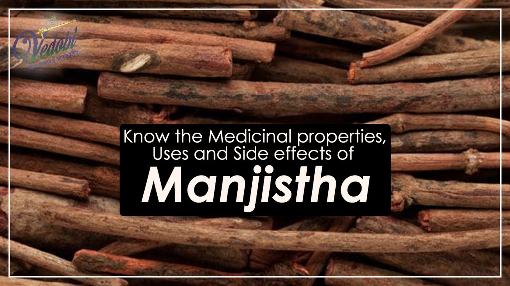 Know the Medicinal properties, Uses and Side effects of Manjistha