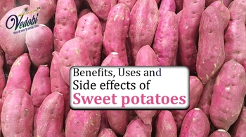 Benefits, Uses and Side effects of Sweet potatoes