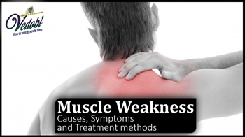 Muscle Weakness- Causes, Symptoms and Treatment methods