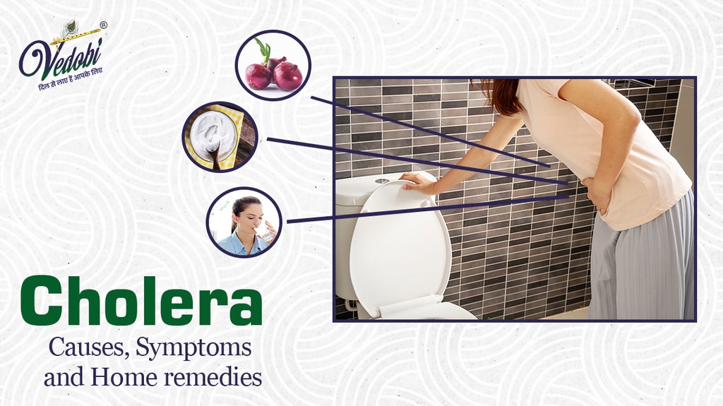 Cholera- Causes, Symptoms and Home remedies